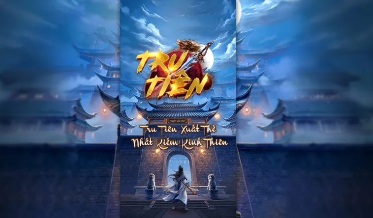 Chinh Phục Siêu Phẩm Nổ Hũ Tru Tiên Tại 789Club Với Tỷ Lệ Thưởng Cực Cao